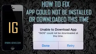 [iPhone 4 4S] FIX: App could not be installed or downloaded at this time