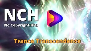 Trance Transcendence - No copyright hits