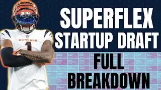 FULL Superflex Dynasty Startup Draft Breakdown | Fantasy Football 2022