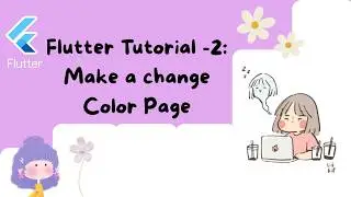 flutter tuto 2: Make a Change Background Color page