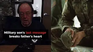 Fallen soldier's final message breaks father's heart