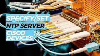 How to Specify an NTP server on a Cisco Device | Router/Firewall, Switch