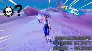 FridgeUrine Fortnite Montage: Goosebumps - Remix (Travis Scott, HVME)
