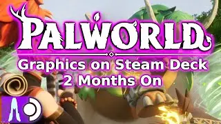 2 Months Later, Palworld Steam Deck Performance
