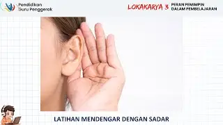 LATIHAN MENDENGAR DENGAN SADAR