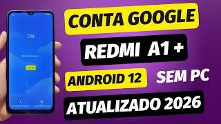 REMOVER CONTA GOOGLE REDMI A1 PLUS ATUALIZADO 2026 ANDROID 12 SEM PC NOVO MÉTODO FRP BYPASS A1+