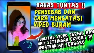 CARA MENGATASI VIDEO BURAM DI ALIGHT MOTION | TERBARU 2022
