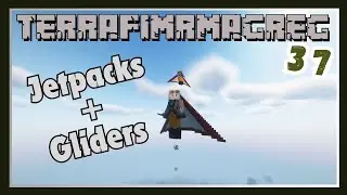 Jetpacks and a Glider! We can finally FLY - Terrafirmagreg - E37