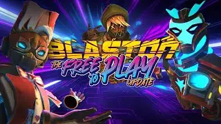 Blaston: Free-To-Play Update Trailer