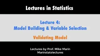 4.6 Model Building and Variable Selection: Validating Predictive Models