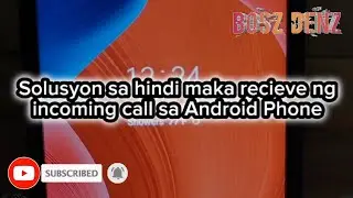 Solusyon sa hindi maka recieve ng incoming call sa Android Phone