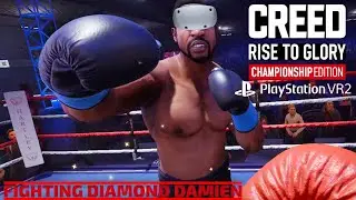 Creed: Rise to Glory - Championship Edition Final Fight Vs.  Damien in Legacy Mode [PSVR2]