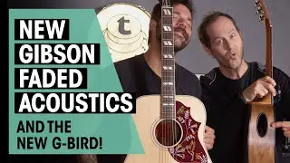 NEW Gibson Acoustic Faded Collection + G-Bird | Guitar Check | Thomann