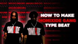 HOW TO MAKE HOMIXIDE GANG TYPE BEAT LIKE "UZI WORK"