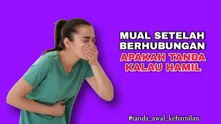 Nausea and vomiting after intercourse are signs of pregnancy. 