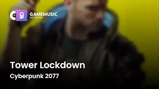Tower Lockdown - Cyberpunk 2077 [OST]