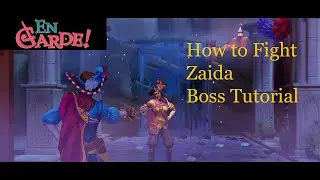 En Garde! How to fight Zaida (Boss Tutorial)