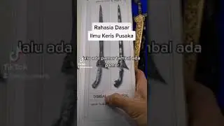 Ilmu Dasar Keris Pusaka untuk Pemula