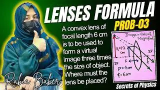 3. LENS FORMULA NUMERICALS | CLASS 10 | OPTICS | SECRETS OF PHYSICS | RABIA BABER | OPTICAL PHYSICS