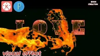 HOW TO GIVE #FIRE #VISUAL_EFFECT  TO YOUR NAME #KINEMASTER #KINEMASTERTUTORIAL  #SHON_CREATION