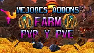LOS MEJORES ADDONS PARA FARMEAR, PVP Y PVE Y MÁS |World Of Warcraft