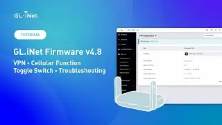 GL.iNet Firmware v4.8: Upgrade Your Router for Faster, Smarter, Secure Connections