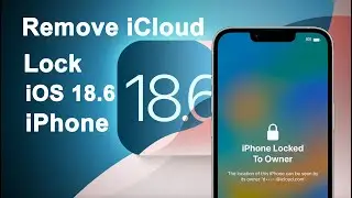 iOS 18.6 iCloud Locked to Owner Fix – IMEI iCloud Unlock Solution 2025