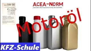 Motoröl - Grundlagen Erklärung (SAE, ACEA, API)