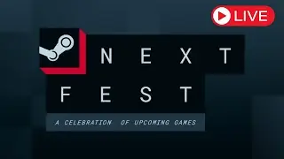Lunch Time Stream! Playing More Steam Next Fest Demos!