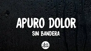 Apuro dolor - Son By Four (Letra/Lyrics)