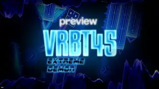 vrbt45 // deco preview + new gameplay part (extreme demon)