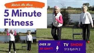 5 Minute Fitness - Watch Me Move fun fitness after 50 with Carol
