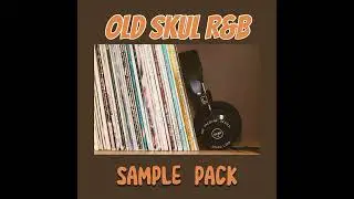 OLD SKUL R&B SAMPLE PACK ( Summer Walker , SZA , DRAKE TYPE SAMPLE PACK)