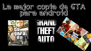 La mejor copia de GTA para Android. La más prrona