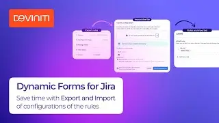 Save Time with Import/Export in Dynamic Forms for Jira Cloud