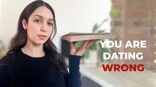You Are Dating Wrong !!