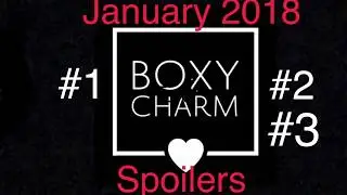 January 2018 BOXYCHARM Spoilers #1 #2 & #3