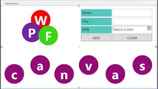 WPF Layout Controls | 5. Canvas | HD | Canvas in WPF
