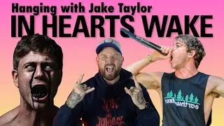 INTERVIEW - Jake Taylor - IN HEARTS WAKE