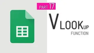 Part.17 -How to use VLOOKUP Function in Google sheets.
