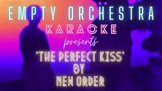 New Order - The Perfect Kiss (KARAOKE)