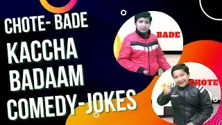 Chote-Bade Kaccha Badaam Comedy latest Jokes || Majedaar Chutkule || Rakshabandhan