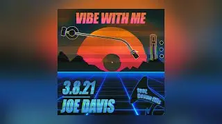 Joe Davis - 3.8.21 (Official Audio) ft. Devon Ellis