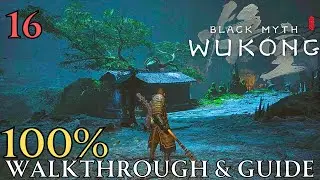 Black Myth Wukong 100% part 16 : Chapter 4 Webbed Hollow Walkthrough & Guide