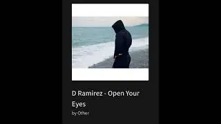 D Ramirez - Open Your Eyes