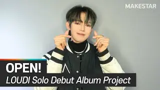 LOUDI Solo Debut Album Production Project OPEN