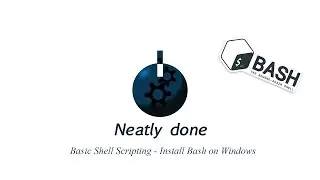 Basic Shell Programming Tutorials - Episode One - Getting Bash terminal on Windows to Work with