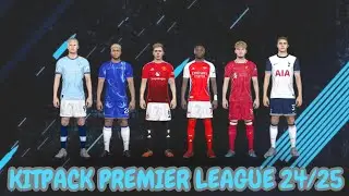 PREMIER LEAGUE KITPACK | SEASON 2024/2025 | PES 2018
