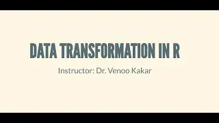 Data Transformation in R (Part 1/2)