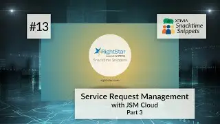 Service Request Management with JSM Cloud (Part 3): Agent Interface and Reporting Features